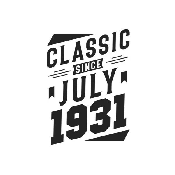Geboren Juli 1931 Retro Vintage Birthday Klassiker Seit Juli 1931 — Stockvektor