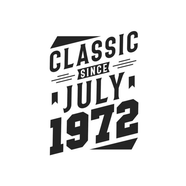 Geboren Juli 1972 Retro Vintage Verjaardag Klassiek Sinds Juli 1972 — Stockvector