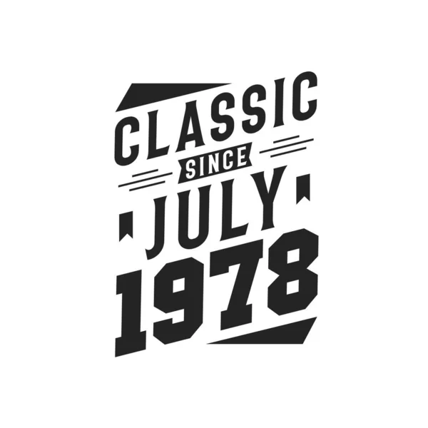 Born July 1978 Retro Vintage Birthday Classic July 1978 — Stock Vector