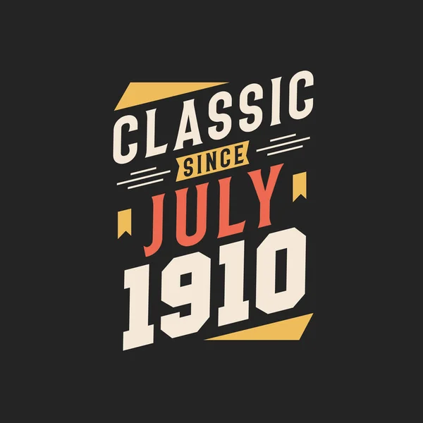 Klassiek Sinds Juli 1910 Geboren Juli 1910 Retro Vintage Verjaardag — Stockvector