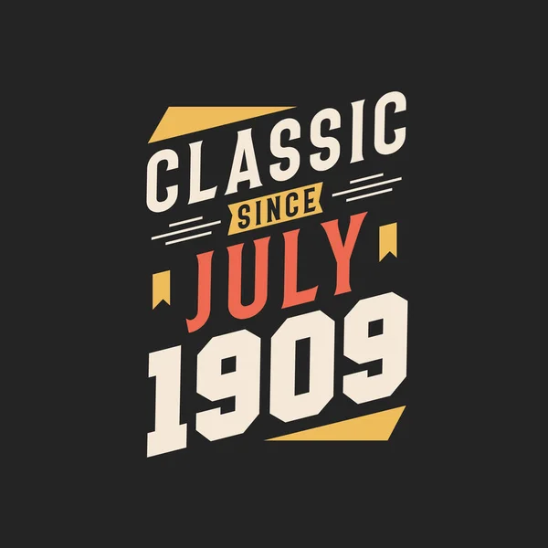 Clásico Desde Julio 1909 Nacido Julio 1909 Retro Vintage Birthdayclassic — Archivo Imágenes Vectoriales