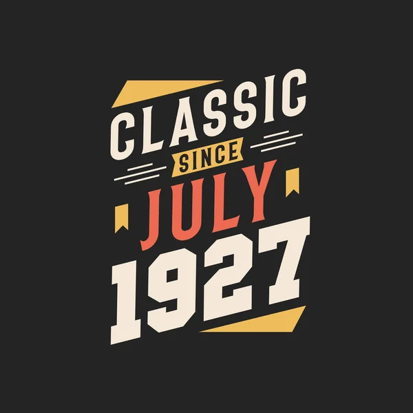 Classic July 1928 Born July 1928 Retro Vintage Birthday — Stock Vector