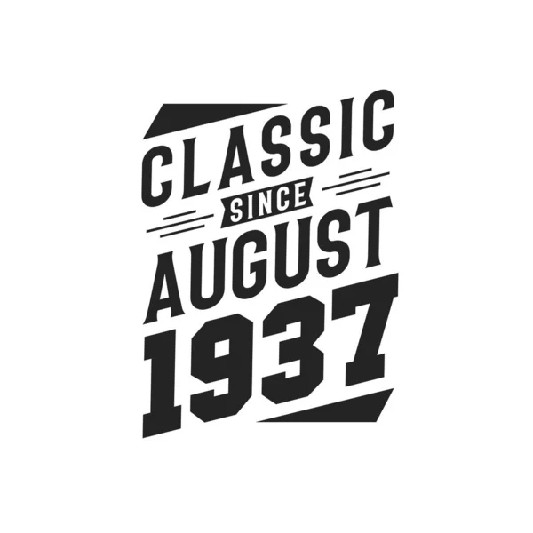 Geboren August 1937 Retro Vintage Birthday Klassiker Seit August 1937 — Stockvektor