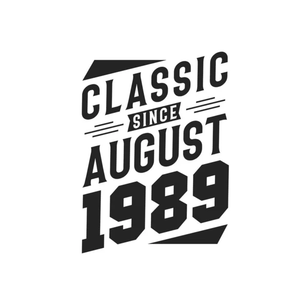1989 Retro Vintage Birthday Classic August 1989 — 스톡 벡터