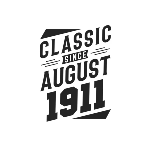 Nacido Agosto 1911 Retro Vintage Cumpleaños Clásico Desde Agosto 1911 — Vector de stock