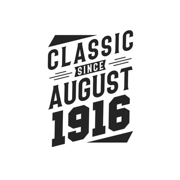 Nacido Agosto 1916 Retro Vintage Cumpleaños Clásico Desde Agosto 1916 — Vector de stock