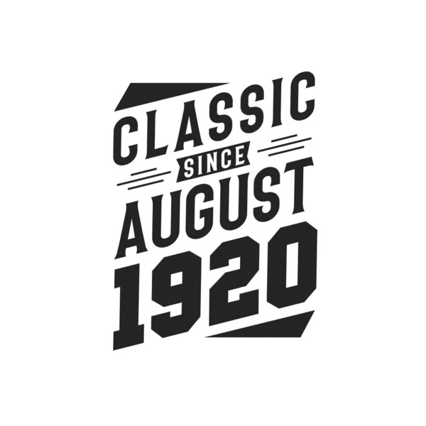 Född Augusti 1920 Retro Vintage Födelsedag Classic Sedan Augusti 1920 — Stock vektor