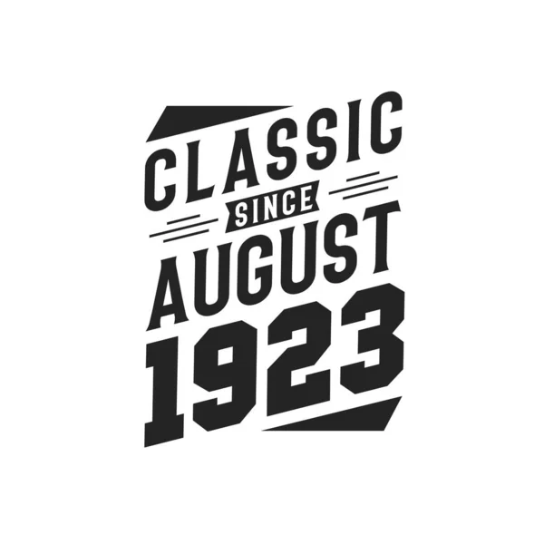 Född Augusti 1923 Retro Vintage Födelsedag Classic Sedan Augusti 1923 — Stock vektor