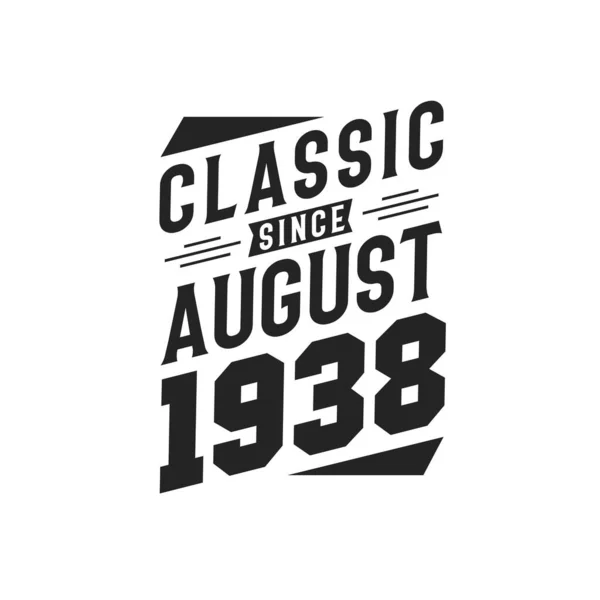 Född Augusti 1938 Retro Vintage Födelsedag Classic Sedan Augusti 1938 — Stock vektor