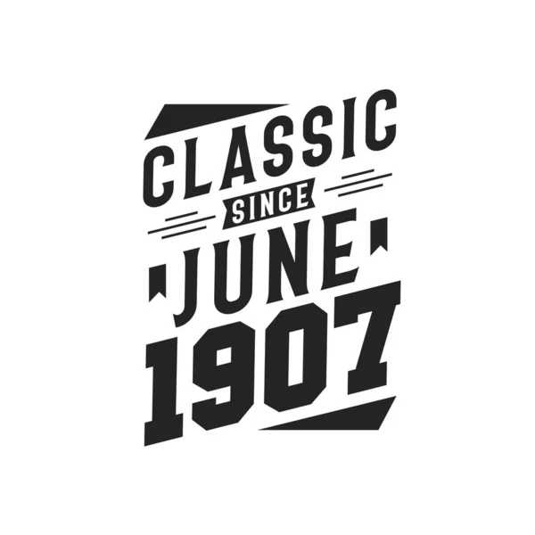 Born June 1907 Retro Vintage Birthday Classic June 1907 — Stock Vector