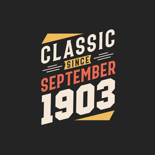 Klassiek Sinds September 1903 Geboren September 1903 Retro Vintage Verjaardag — Stockvector