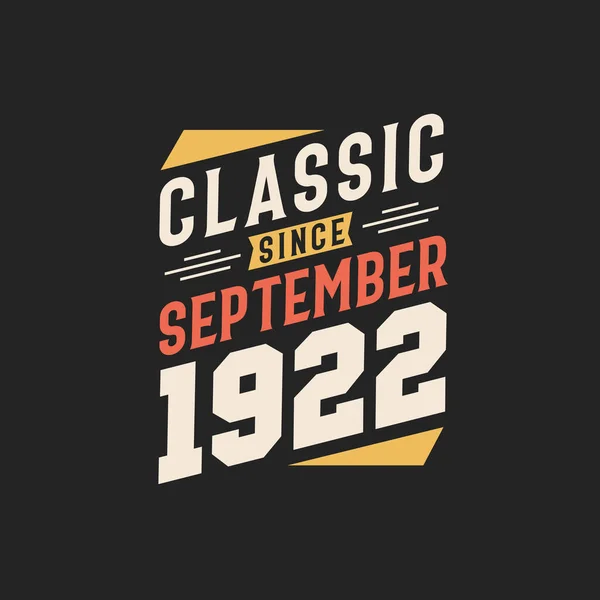 Classic September 1922 Born September 1922 Retro Vintage Birthday — Stock Vector