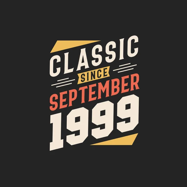 Classic September 1999 Born September 1999 Retro Vintage Birthday — Stock Vector