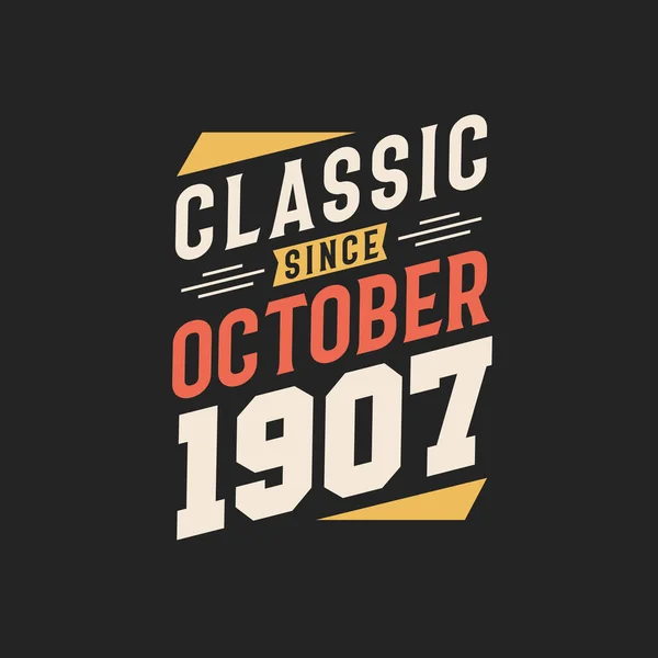 Klassisch Seit Oktober 1907 Geboren Oktober 1907 — Stockvektor