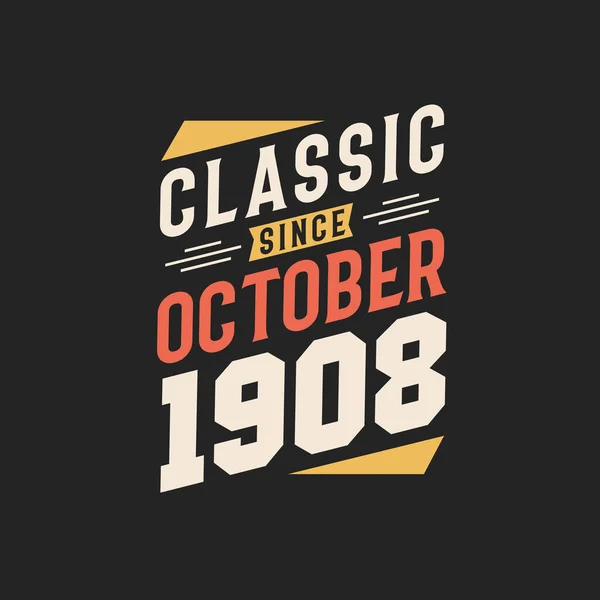 Ekim 1908 Den Beri Klasik Ekim 1908 Retro Vintage Birthday — Stok Vektör