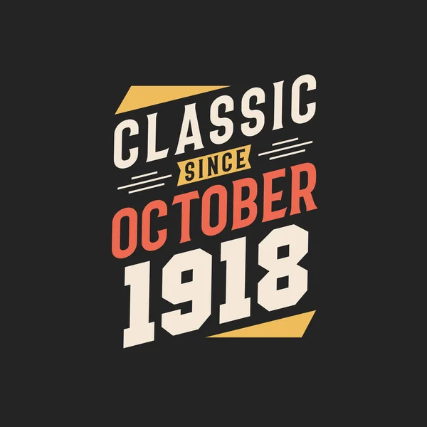Klassiek Sinds Oktober 1918 Geboren Oktober 1918 Retro Vintage Verjaardag — Stockvector