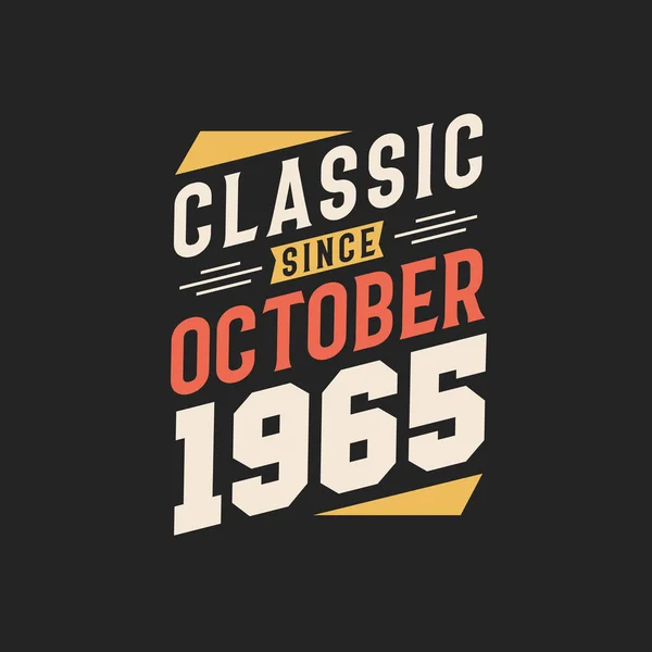 Classic October 1965 Born October 1965 Retro Vintage Birthday — Stock Vector