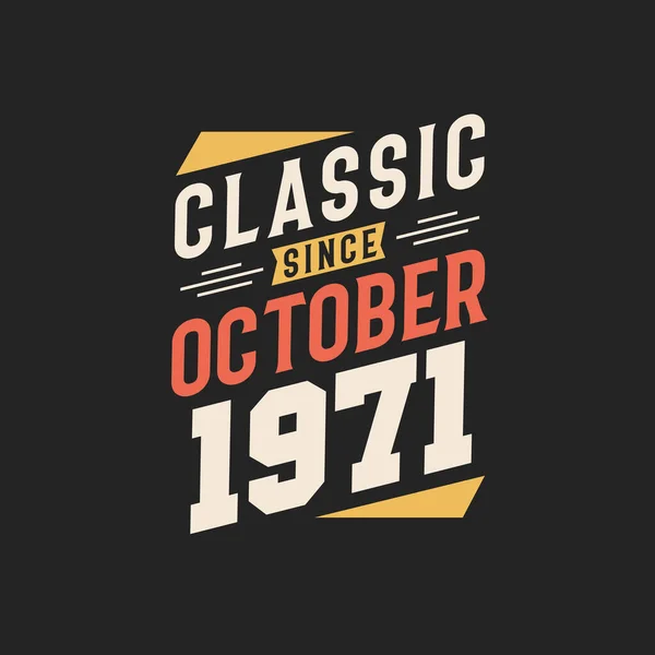 Ekim 1971 Den Beri Klasik Ekim 1971 Doğumlu Retro Vintage — Stok Vektör