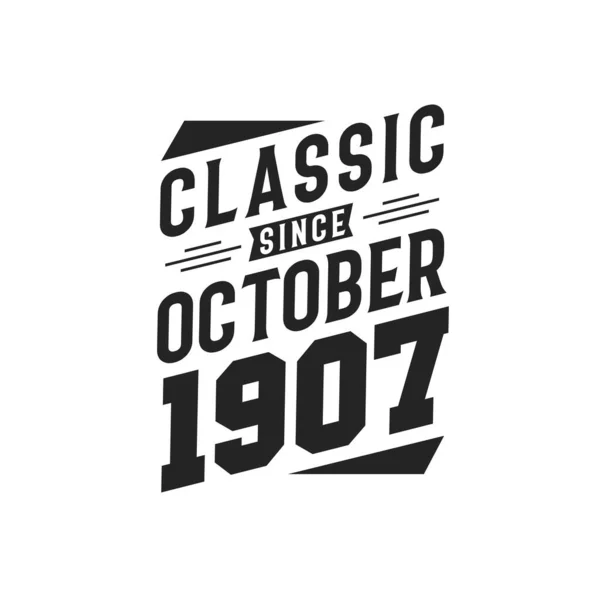 Född Oktober 1907 Retro Vintage Födelsedag Klassiker Sedan Oktober 1907 — Stock vektor