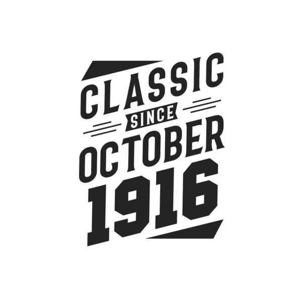 Nacido Octubre 1916 Retro Vintage Cumpleaños Clásico Desde Octubre 1916 — Vector de stock