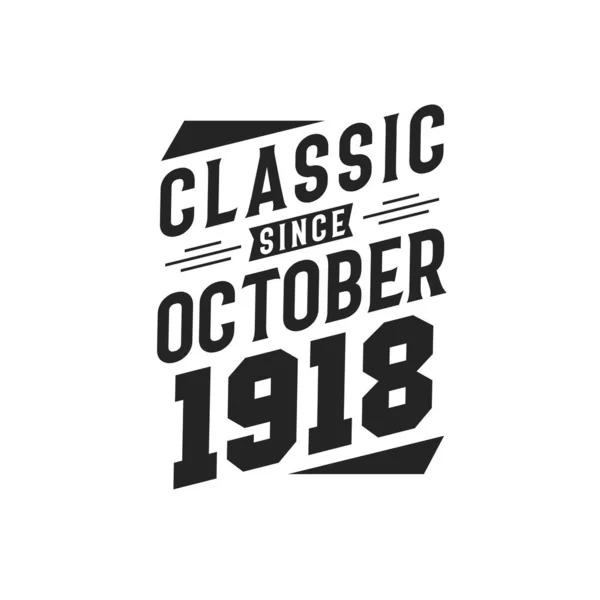 Ekim 1918 Doğumlu Retro Vintage Vinthday Klasik Ekim 1918 Den — Stok Vektör