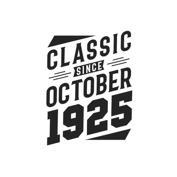 Född Oktober 1925 Retro Vintage Födelsedag Klassiker Sedan Oktober 1925 — Stock vektor