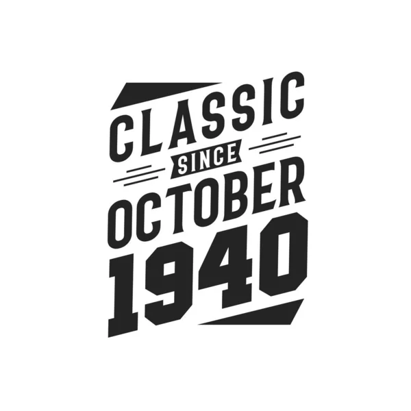 Geboren Oktober 1940 Retro Vintage Verjaardag Klassiek Sinds Oktober 1940 — Stockvector