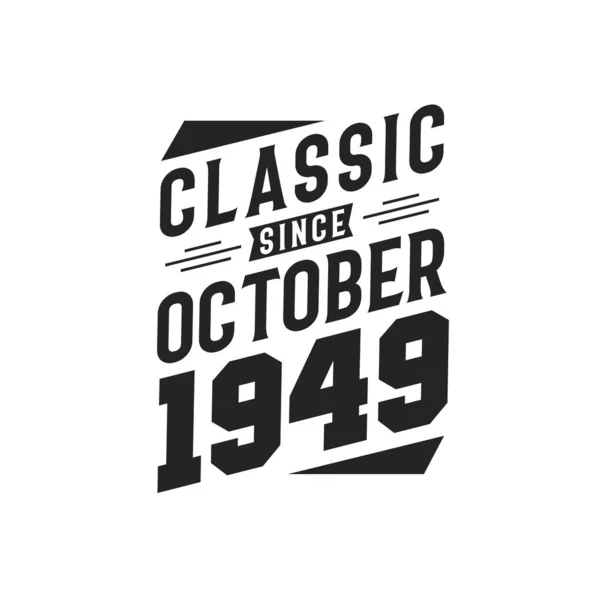 Geboren Oktober 1949 Retro Vintage Verjaardag Classic Sinds Oktober 1949Geboren — Stockvector