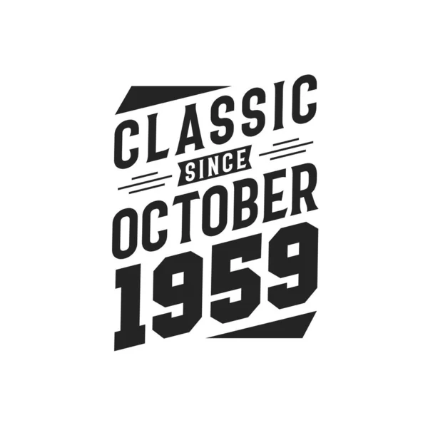 Geboren Oktober 1959 Retro Vintage Verjaardag Klassiek Sinds Oktober 1959 — Stockvector