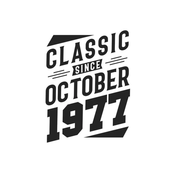 Geboren Oktober 1977 Retro Vintage Verjaardag Classic Sinds Oktober 1977 — Stockvector