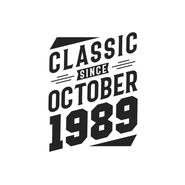Nacido Octubre 1989 Retro Vintage Cumpleaños Clásico Desde Octubre 1989 — Vector de stock