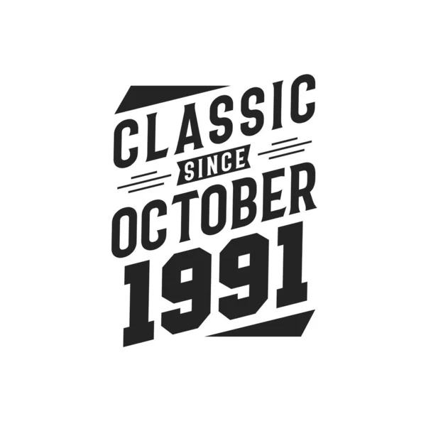 Född Oktober 1991 Retro Vintage Födelsedag Klassiker Sedan Oktober 1991 — Stock vektor