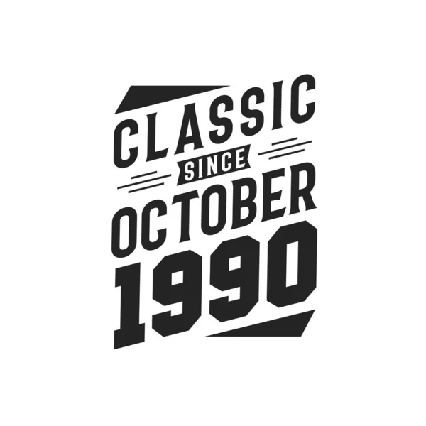 Lahir Oktober 1990 Retro Vintage Ulang Tahun Klasik Sejak Oktober - Stok Vektor