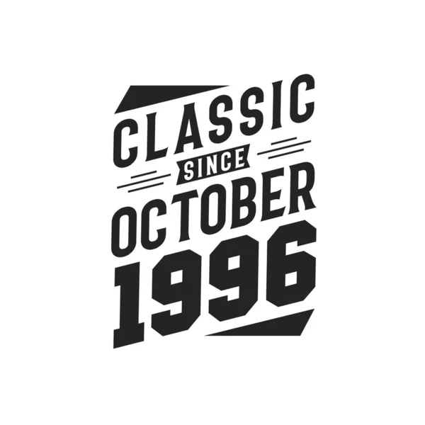 Geboren Oktober 1996 Retro Vintage Verjaardag Klassiek Sinds Oktober 1996 — Stockvector