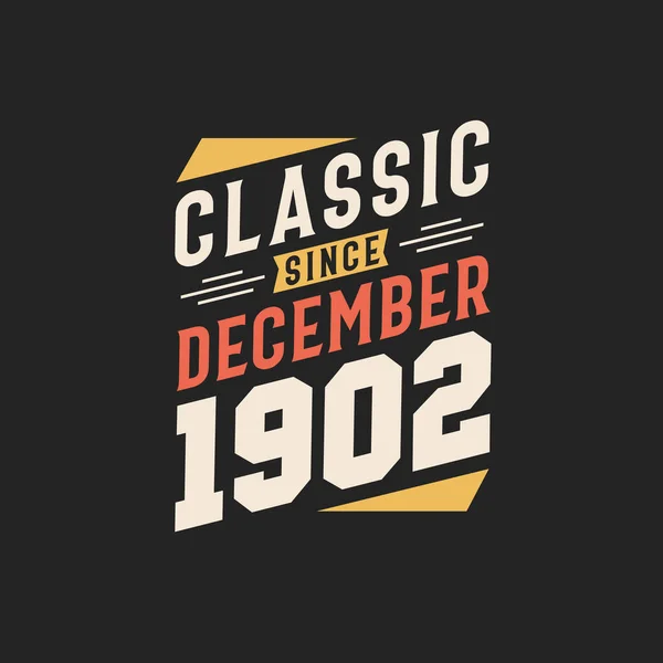 Classic December 1902 Born December 1902 Retro Vintage Birthday — Stock Vector
