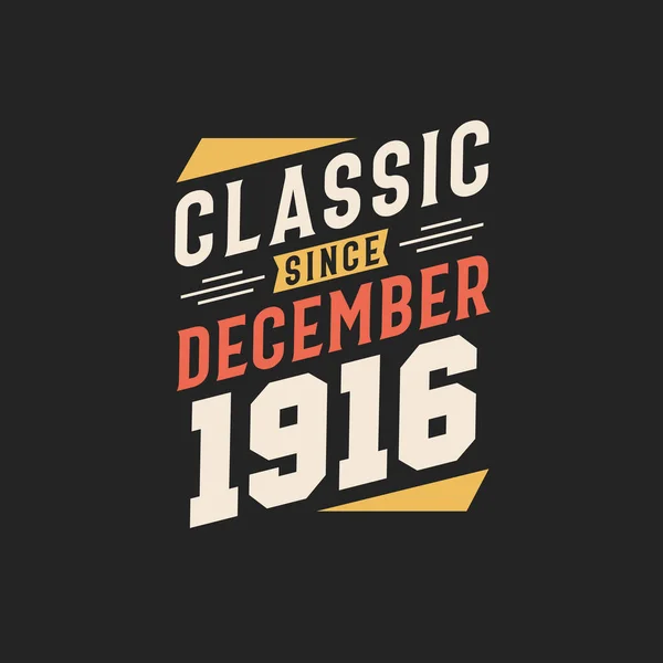 Classic December 1916 Born December 1916 Retro Vintage Birthday — Stock Vector