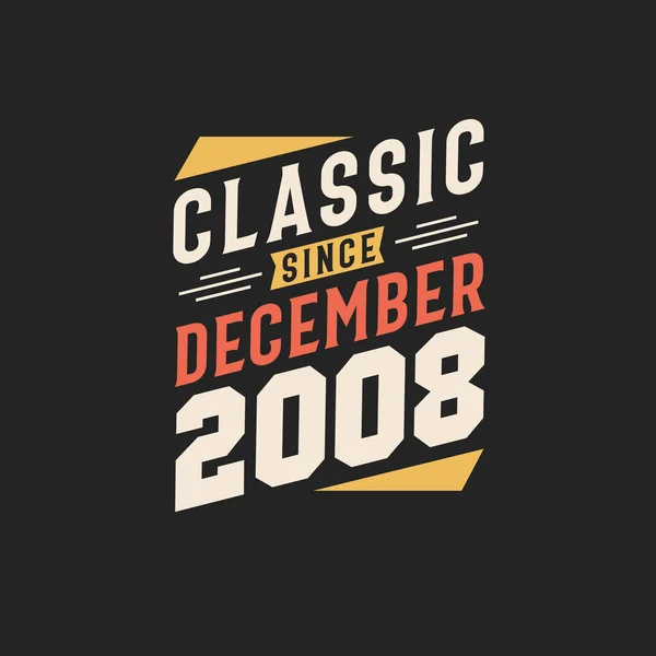 Aralık 2008 Den Beri Klasik Doğum Aralık 2008 Retro Vintage — Stok Vektör