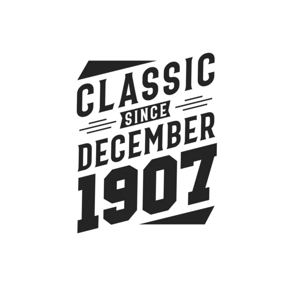 Nato Nel Dicembre 1907 Retro Vintage Birthday Classic December 1907 — Vettoriale Stock