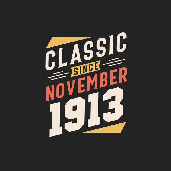 Classic November 1913 Born November 1913 Retro Vintage Birthday — Stock Vector