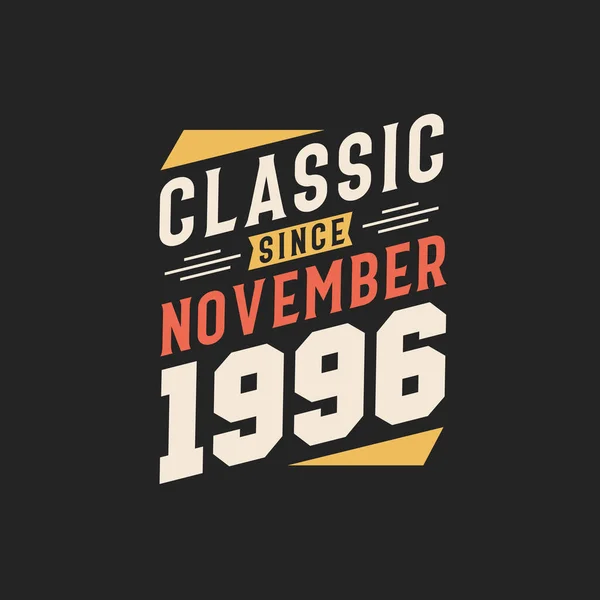Classic November 1996 Born November 1996 Retro Vintage Birthday — Stock Vector