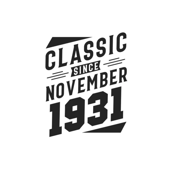 Född November 1931 Retro Vintage Födelsedag Klassiker Sedan November 1931 — Stock vektor