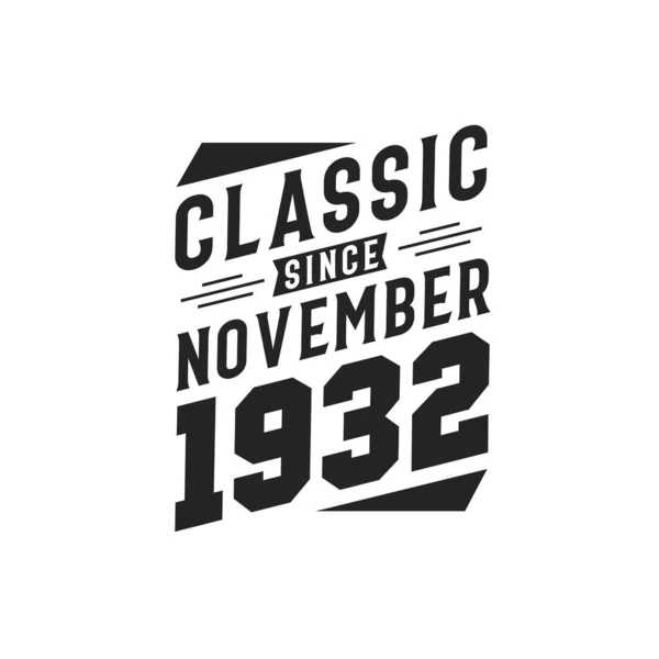 Född November 1932 Retro Vintage Födelsedag Klassiker Sedan November 1932 — Stock vektor