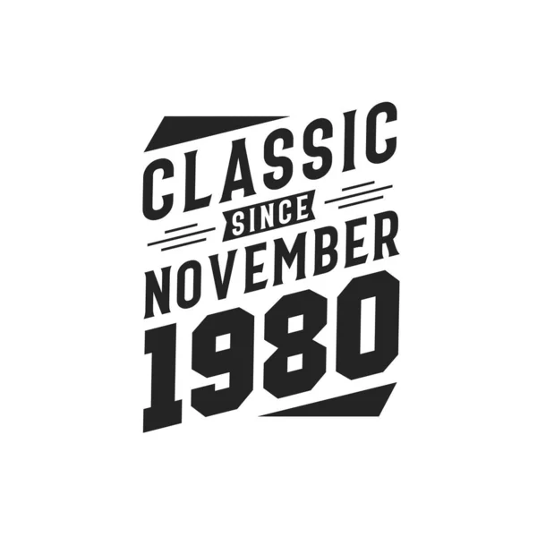 Född November 1980 Retro Vintage Födelsedag Klassiker Sedan November 1980 — Stock vektor