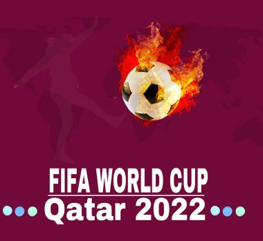 Qatar 2022 Fifa World Cup with white Football ball flying in flames. International football organization in Qatar.