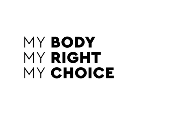 Зберігати Аборт Законно Моє Тіло Мої Правила Плакат Про Аборт — стокове фото