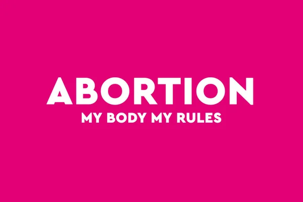 Body Rules Keep Abortion Legal Pro Abortion Poster Banner Background — 스톡 사진