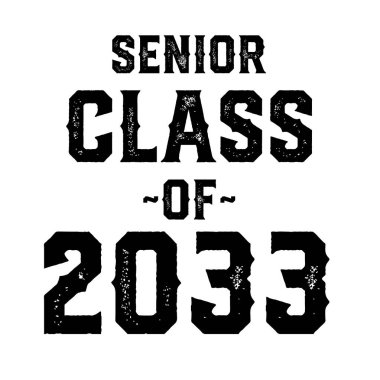 Senior Class Of 2033 Shirt Design Vector