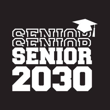 Seniors Class Of 2030 T Shirt Design Vector, White Background