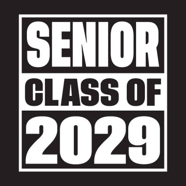 Seniors Class Of 2029 T Shirt Design Vector, White Background