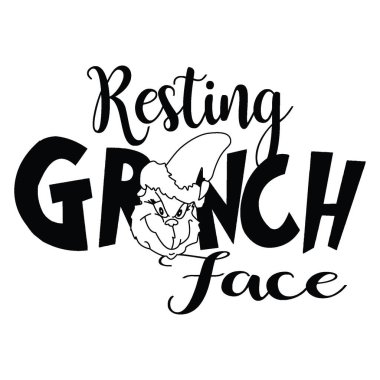 Resting Grinch Face phrase for Christmas Vector clipart